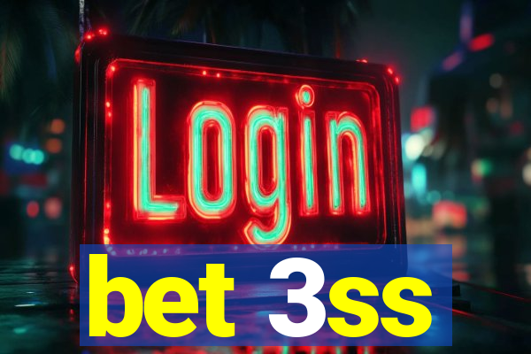 bet 3ss